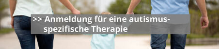 Anmeldung autismusspezifische Therapie